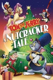 Tom and Jerry: A Nutcracker Tale movie poster