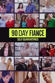 90 Day Fiancé: Self-Quarantined tv show poster