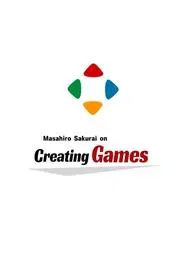 Masahiro Sakurai on Creating Games tv show poster