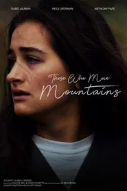 Those Who Move Mountains movie poster