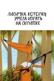 Poster do filme The Fox Who Could Play the Violin