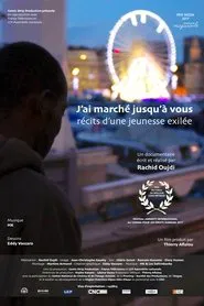 Récits d'une jeunesse exilée - J'ai marché jusqu'à vous movie poster