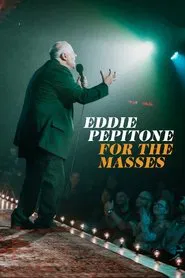 Eddie Pepitone: For the Masses movie poster