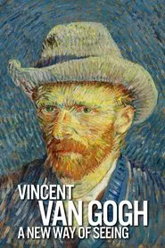 Vincent Van Gogh: A New Way of Seeing movie poster