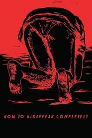 Poster do filme How to Disappear Completely
