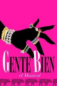 Gente bien, el musical movie poster