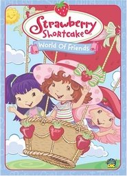 Strawberry Shortcake: World of Friends movie poster