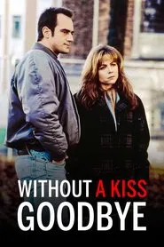 Without a Kiss Goodbye movie poster