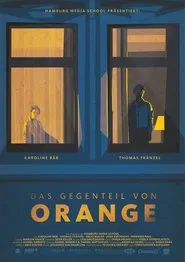 Poster do filme The Opposite of Orange