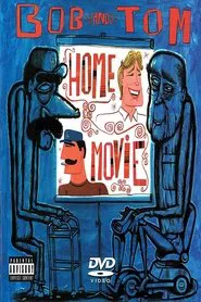 Bob and Tom Show Home Movie movie poster