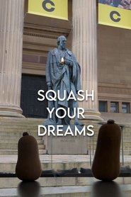 Squash Your Dreams movie poster