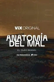 Anatomía del mal: El caso Rangel tv show poster