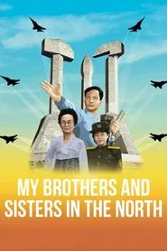 My Brothers and Sisters in the North movie poster