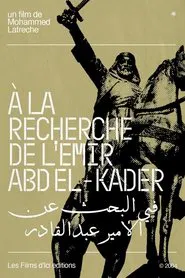 On The Trail Of Emir Abd El-Kader movie poster