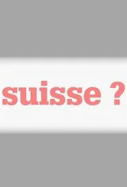 Swiss? tv show poster