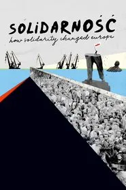 Solidarność: How Solidarity Changed Europe movie poster