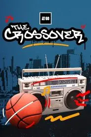 The Crossover: 50 Years of Hip Hop and Sports movie poster