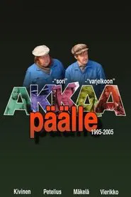 Akkaa päälle tv show poster