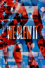 We Blew It movie poster