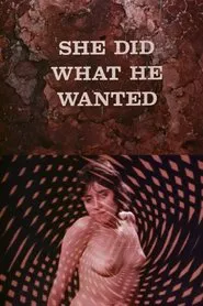 She Did What He Wanted movie poster