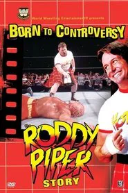 Born to Controversy: The Roddy Piper Story movie poster