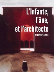 L'Infante, l'âne et l'architecte movie poster