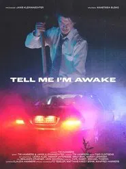 Tell Me I'm Awake movie poster
