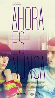 Ahora es nunca movie poster