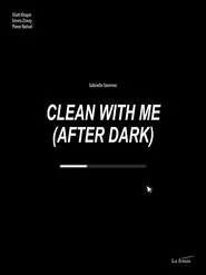 Clean With Me (After Dark) movie poster