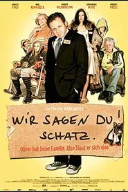Wir sagen Du! Schatz. movie poster