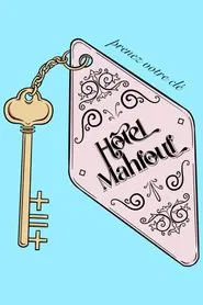 Hôtel Mahfouf tv show poster