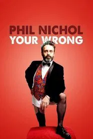Phil Nichol: Your Wrong movie poster