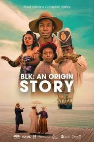 BLK: An Origin Story tv show poster