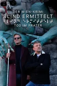 Poster do filme Blind ermittelt: Tod im Prater