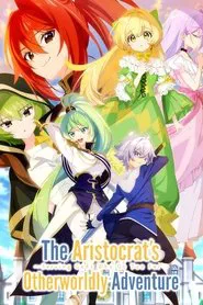 The Aristocrat's Otherworldly Adventure tv show poster