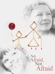 Not Afraid, Not Afraid movie poster