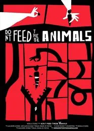 Don’t Feed These Animals movie poster