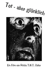 Poster do filme Tot - Aber Glücklich