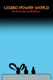 Legion Power World: The Three Sides of Evil movie poster