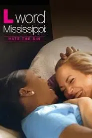 The L Word Mississippi: Hate the Sin movie poster