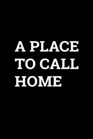 A Place to Call Home movie poster