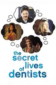 The Secret Lives of Dentists movie poster