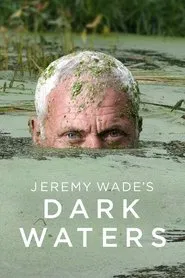 Jeremy Wade's Dark Waters tv show poster