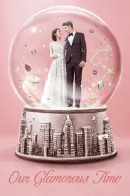 Our Glamorous Time tv show poster