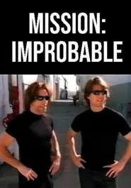 Mission: Improbable movie poster