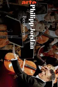 Vienna celebrates Beethoven - Philippe Jordan and the Vienna Philharmonic movie poster