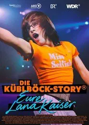 Die Küblböck-Story - Eure Lana Kaiser tv show poster