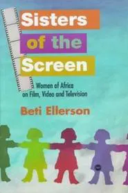 Sisters of the Screen - African Women in the Cinema movie poster