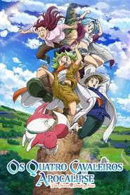 Poster da série The Seven Deadly Sins: Os Quatro Cavaleiros do Apocalipse