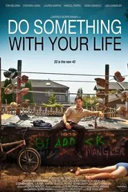Poster do filme Do Something with your Life